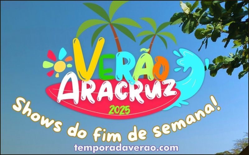 Programação dos shows nos balneários de Barra do Sahy, Sauê e Santa Cruz no Verão 2025 em Aracruz no litoral Capixaba