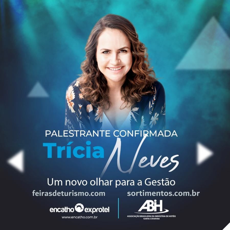 Palestra Tricia Neves no Encatho & Exprotel ABIH - SC - Sortimentos Eventos e Feiras