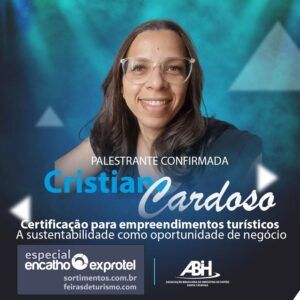 Cristiane Cardoso no Encatho e Exprotel 2023 - Sortimentos Feiras de Turismo