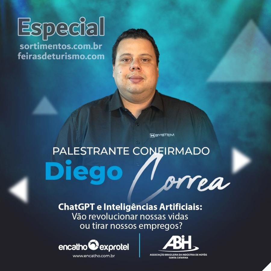 Palestra no Encatho & Exprotel 2023 : Inteligência Artificial na hotelaria e no turismo por Diego Corrêa, CMO e co-fundador da Hsystem