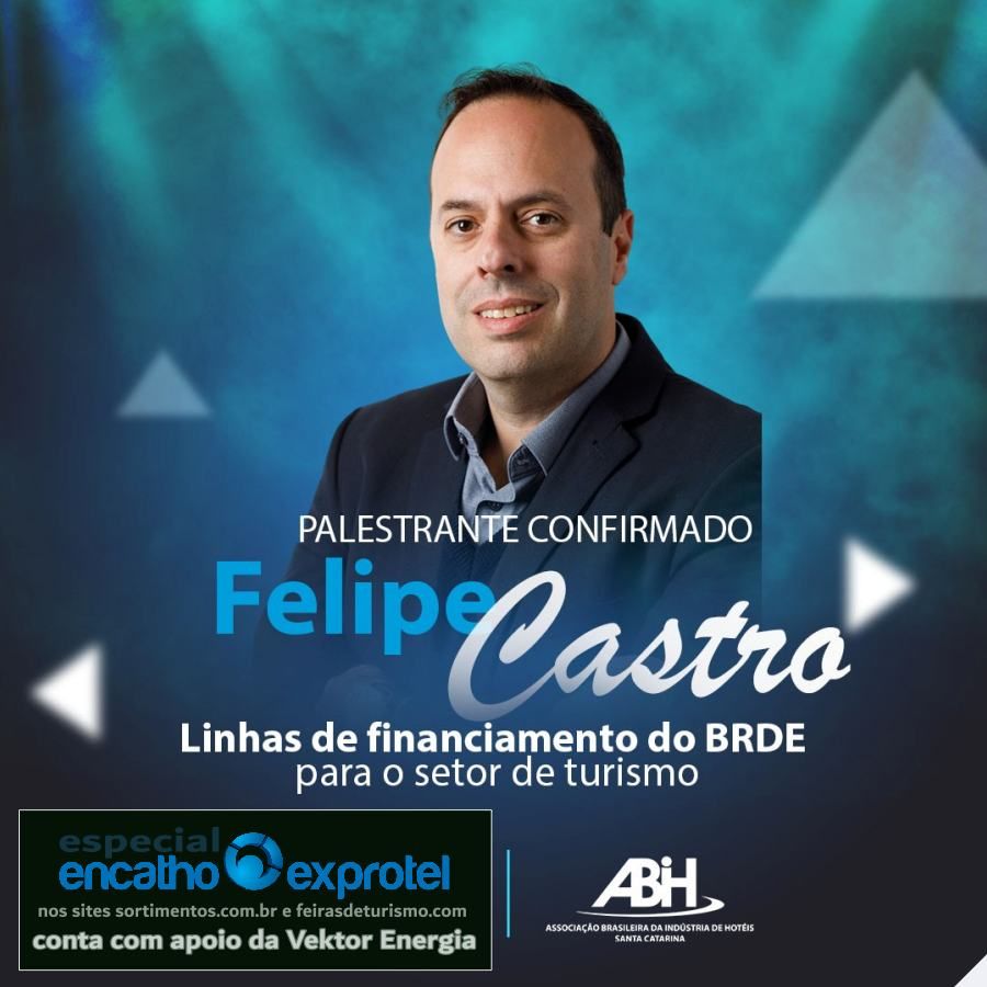 Felipe Castro no Encatho e Exprotel - Feiras de Turismo -Sortimentos Eventos e Feiras
