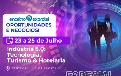 Encatho & Exprotel 2024 : data e comercialização de espaço no encontro e feira para hoteleiros e turismo