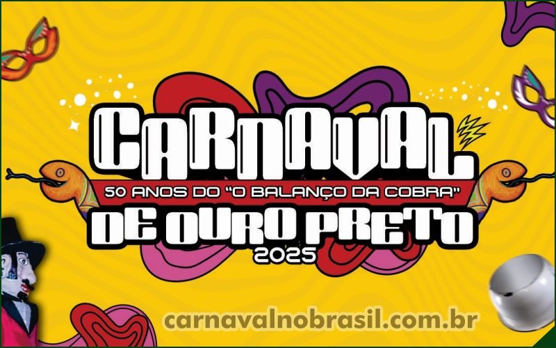 Ouro Preto Carnaval 2025 em Minas Gerais : 50 anos do Balanço da Cobra e cadastro dos blocos carnavalescos