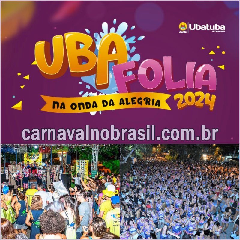 Carnaval 2024 de Ubatuba no Litoral Paulista: programação Ubafolia 2024