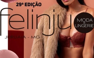 Felinju 2026 - feira de moda e lingerie em Juruaia - sortimentos.com.br