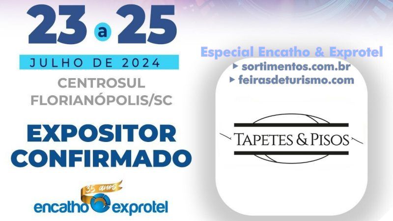 Tapetes e Pisos no Encatho & Exprotel 2024 - Sortimentos Feiras de Turismo