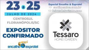 Expositor Encatho & Exprotel 2024 : Tessaro Home & Garden