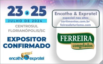 Ferreira Congelados no Encatho e Exprotel - Sortimento Feiras de Turismo