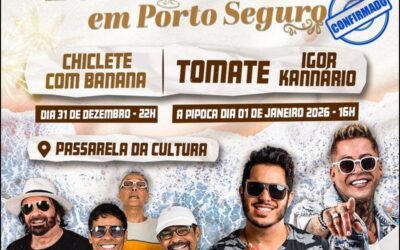 Programação Réveillon 2026 em Porto Seguro na Bahia traz virada de ano com Chiclete com Banana - Sortimentos Réveillon na Bahia