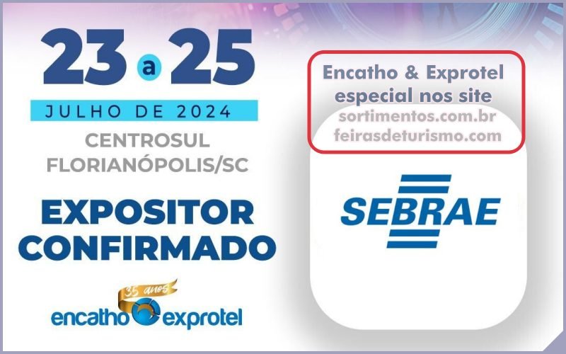 SEBRAE no Encatho & Exprotel 2024 - Sortimentos Feira de Turismo