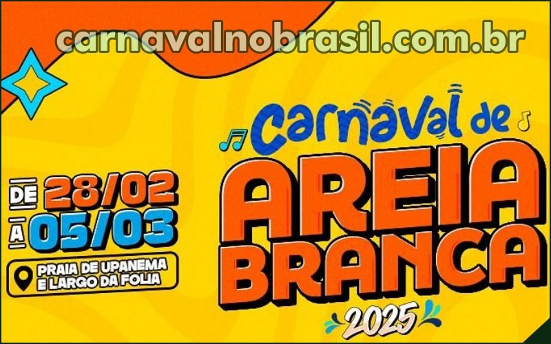 Areia Branca Carnaval 2025 no Rio Grande do Norte : programação na Praia de Upanema e Largo da Folia