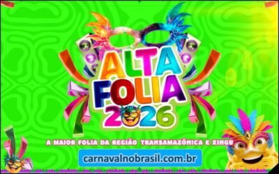 Altafolia 2026 : programação do Carnaval de Altamira no Pará - carnavalnobrasil.com.br