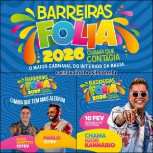 Carnaval na Bahia : Guig Ghetto, Pablo e Igor Kannário são atrações do Barreiras Folia 2026