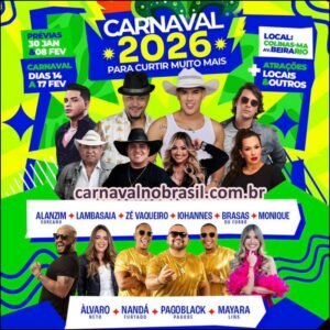 Atrações do Carnaval 2026 na Avenida Beira-Rio em Colinas no Maranhão - sortimentos.com.br