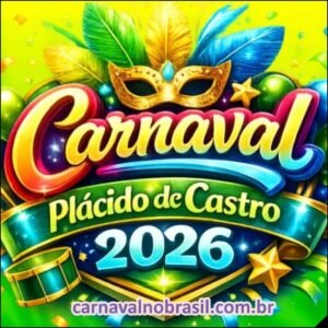 Programação do Carnaval 2026 de Plácido de Castro no Acre : shows na Praça da Juventude
