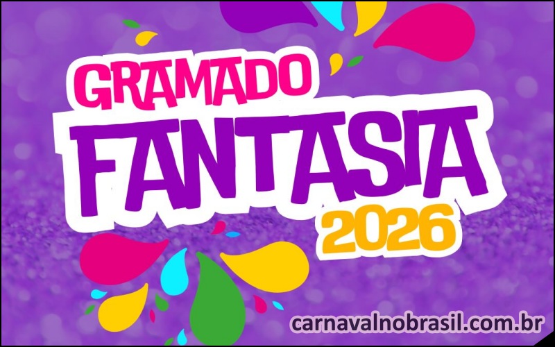 Gramado Fantasia 2026 - Carnaval na Serra gaúcha
