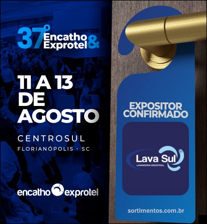 Lava Sul Lavanderia Industrial no Encatho & Exprotel 2026 - Sortimentos.com.br