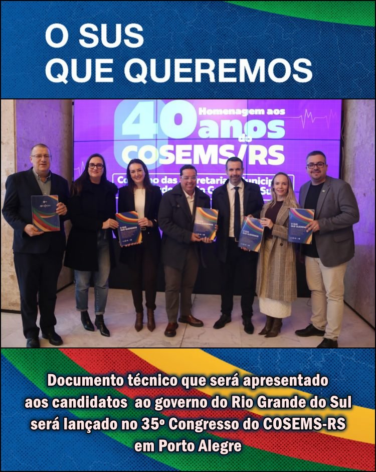 EMS-RS lança “O SUS que queremos” no 35º Congresso do COSEMS-RS - sortimentos.com.br