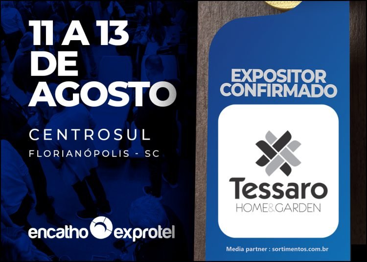 Tessaro Home e Garden no Encatho & Exprotel