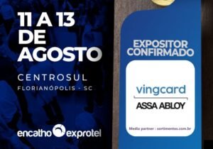 Encatho & Exprotel 2026 : Vingcard ASSA ABLOY leva segurança digital e acesso móvel à jornada do hóspede